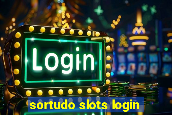 sortudo slots login